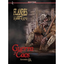 FLANDES 1566 1573: GUERRA Y CAOS