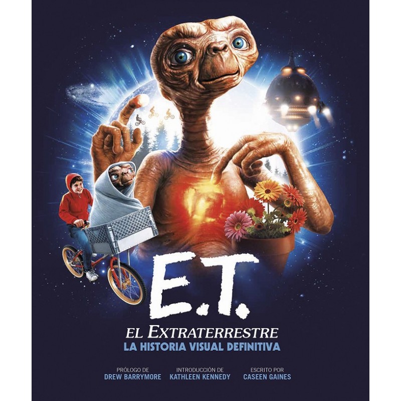 E.T. EL EXTRATERRESTRE: LA HISTORIA VISUAL DEFINITIVA