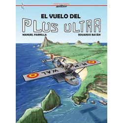 EL VUELO DEL PLUS ULTRA (HISTORIA DE ESPAÑA EN...