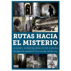 RUTAS HACIA EL MISTERIO: LUGARES SOBRENATURALES...