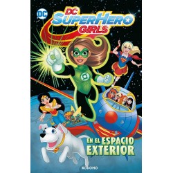 DC SUPER HERO GIRLS: EN EL ESPACIO EXTERIOR...