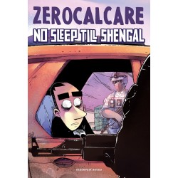 ZEROCALCARE: NO SLEEP TILL SHENGAL