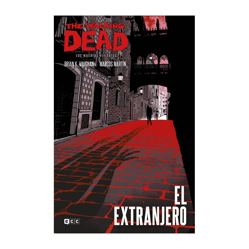THE WALKING DEAD (LOS MUERTOS VIVIENTES): EL EXTRANJERO